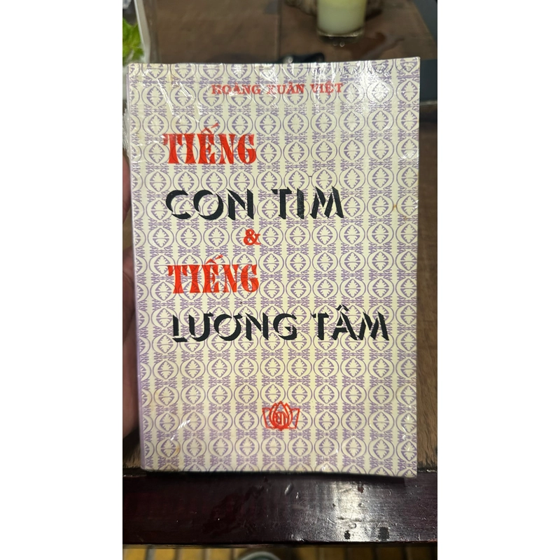 TIẾNG CON TIM VÀ TIẾNG LƯƠNG TÂM  - HOÀNG XUÂN VIỆT (Có chữ ký Tác Giả)  451945