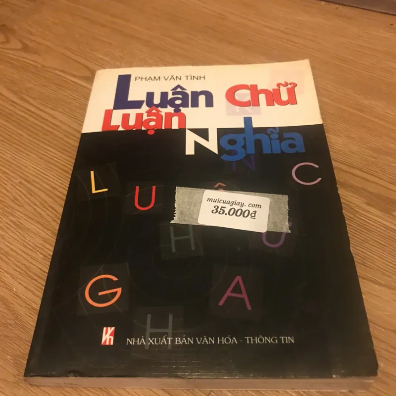 Luận chữ luận nghĩa - Phạm Văn Tình 697594