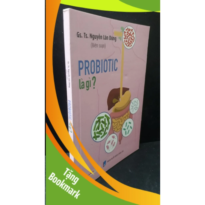 (TẶNG BOOKMARK) Probiotic là gì Nguyễn Lân Dũng 2019 mới 90% RBK2606 950905