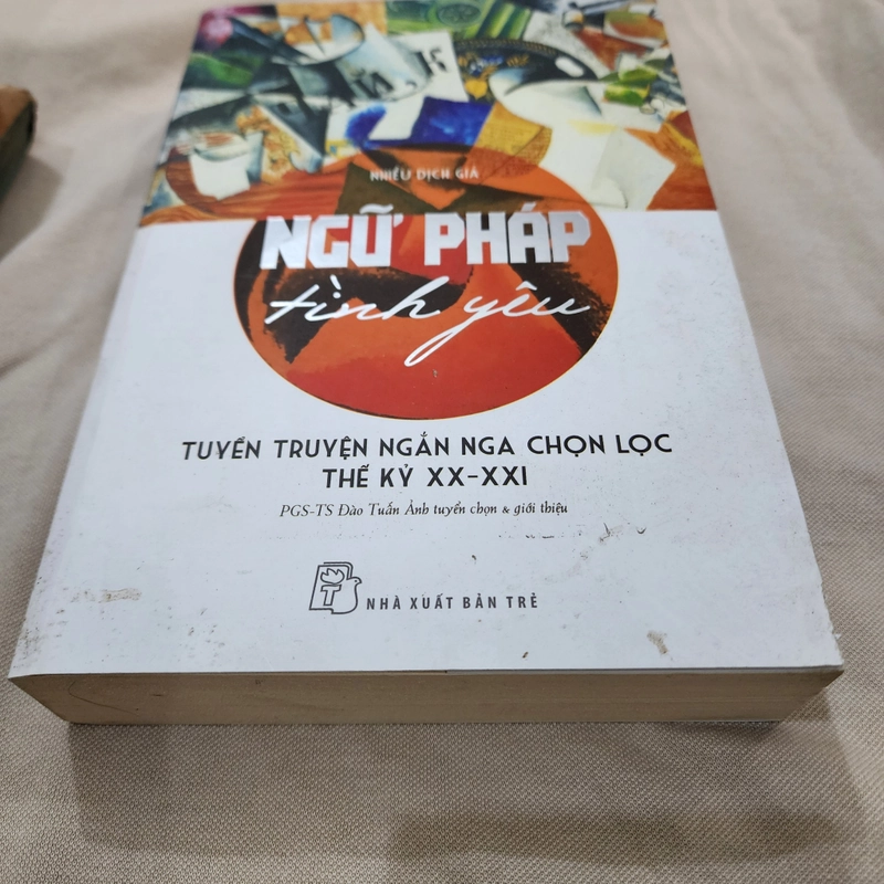 Ngữ pháp tình yêu tuyển truyện ngắn Nga chọn lọc thế kỷ XX, XXI 454631
