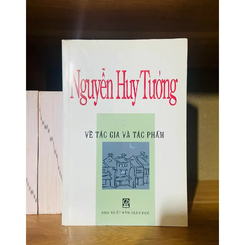 Nguyễn Huy Tưởng về tác giả và tác phẩm 555324