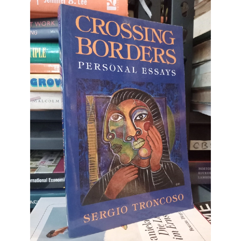 Crossing Borders Personal Essays - Sergio Troncoso 449155