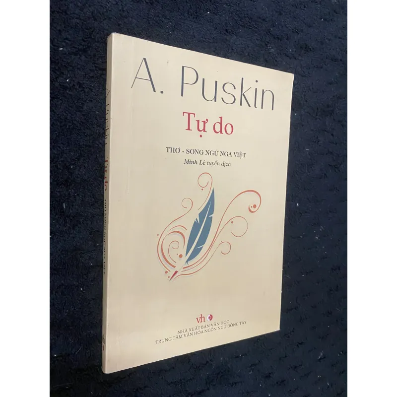 Tự do- A. Puskin. (Thơ - Song ngữ Nga Việt) 1036175