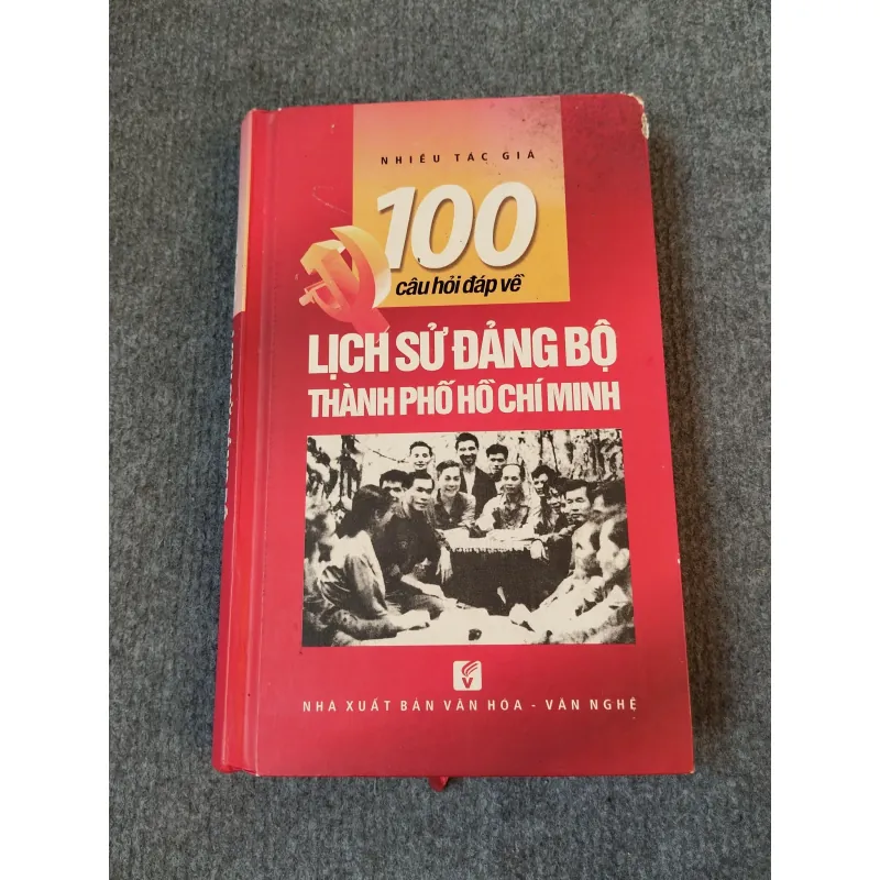 100 CÂU HỎI ĐÁP VỀ LỊCH SỬ ĐẢNG BỘ THÀNH PHỐ HỒ CHÍ MINH 727177