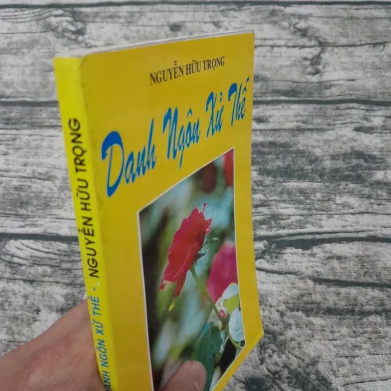 Danh ngôn xử thế- TG Nguyễn Hữu Trọng.  762435