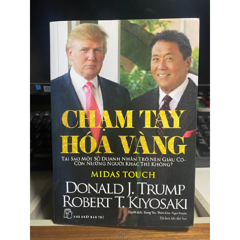 [Phiên Chợ Sách Cũ] CHẠM TAY HÓA VÀNG 2016 - Donald J.Trump - Robert T.Kiyosaki-NXB Trẻ 0506 468015