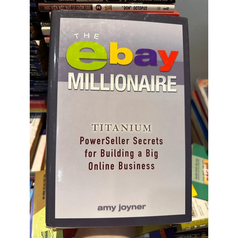 The eBay Millionaire: Titanium PowerSeller Secrets for Building a Big Online Business 549230
