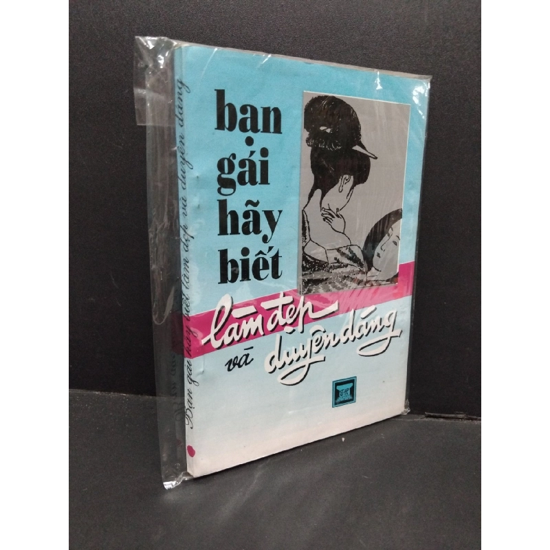 Bạn gái hãy biết làm đẹp và duyên dáng mới 70% bẩn bìa, ố nhẹ, có mộc đỏ HCM2110 I.U I.Kupan KỸ NĂNG 917795