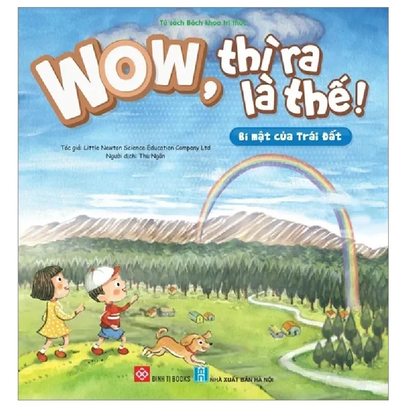 Wow, Thì Ra Là Thế! - Bí Mật Của Trái Đất - Little Newton Science Education Company Ltd 328720