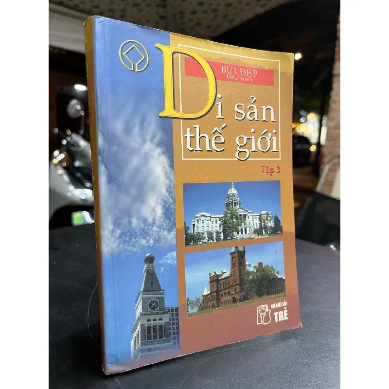 DI SẢN THẾ GIỚI - BÙI ĐẸP BIÊN SOẠN 155315