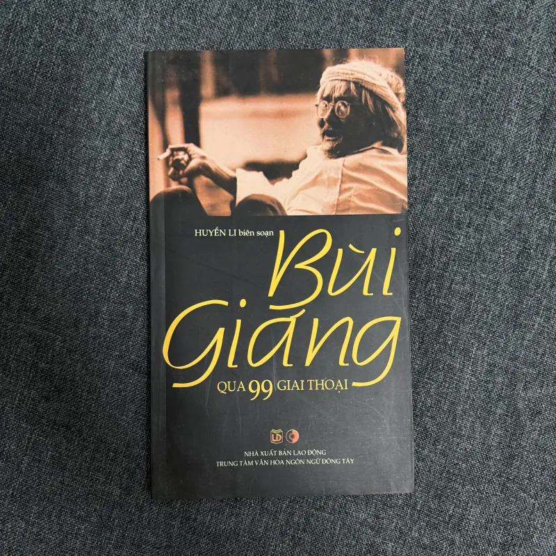 Bùi Giáng qua 99 giai thoại - Huyền Li biên soạn 874840