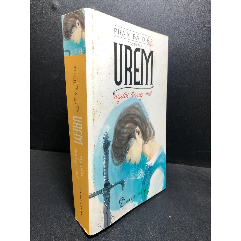 Urem người đang mơ 2013 mới 80% ố (truyện dài , văn học) HCM0101 923823