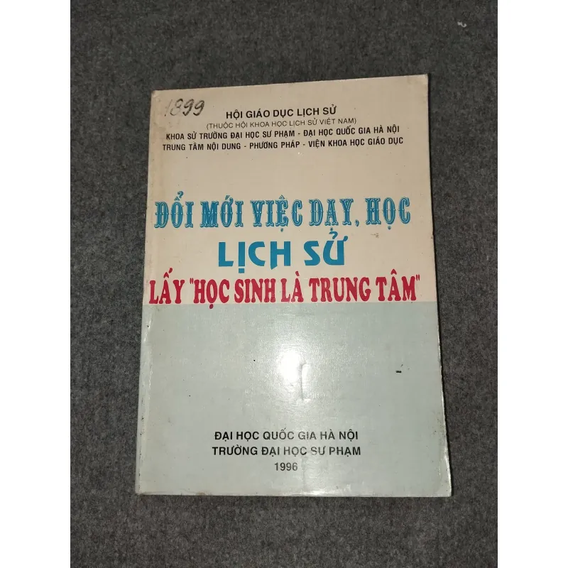 ĐỔI MỚI VIỆC DẠY, HỌC LỊCH SỬ. LẤY "HỌC SINH LÀ TRUNG TÂM" 698913