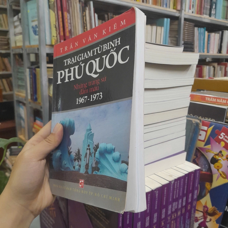 TRẠI GIAM TÙ BINH PHÚ QUỐC NHỮNG TRANG SỬ ĐẪM MÁU 1967-1973 446635