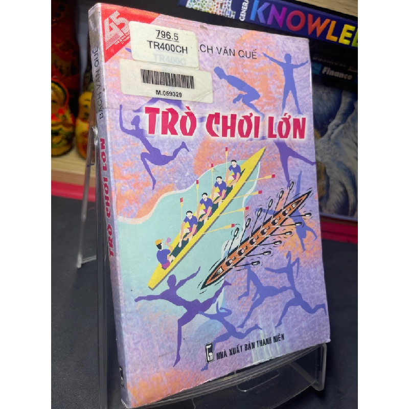 Trò chơi lớn 1999 mới 60% ố bẩn nhẹ Bạch Văn Quế HPB0906 SÁCH VĂN HỌC 459257