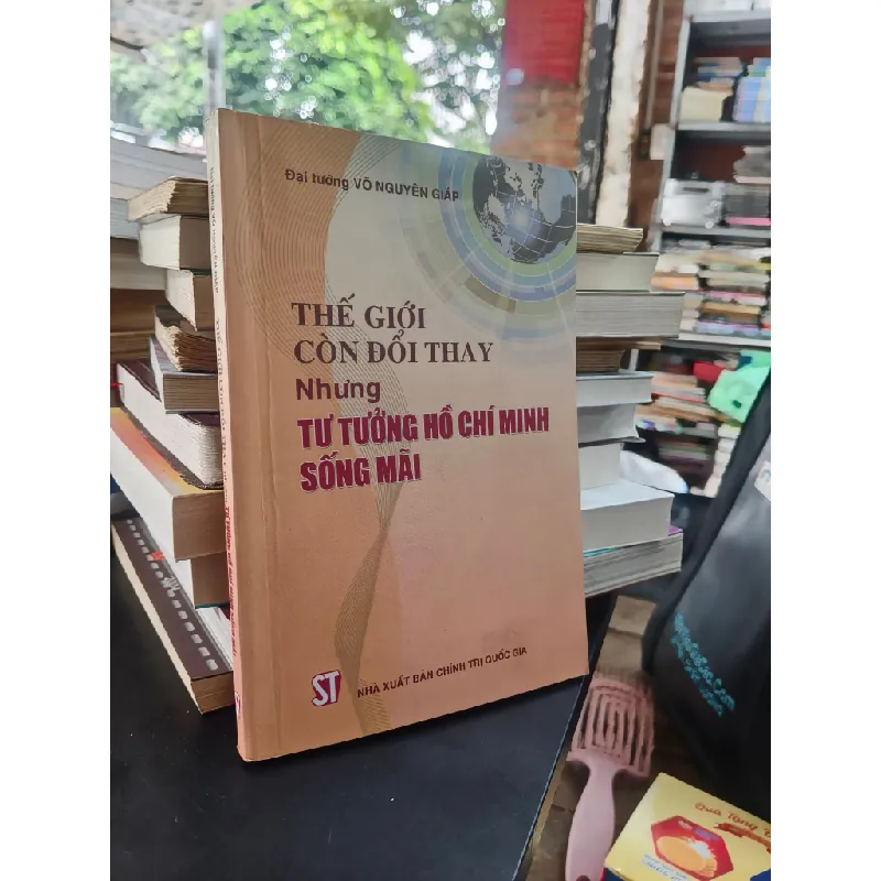Thế giới còn đổi thay nhưng tư tưởng Hồ Chí Minh sống mãi - Đại tướng Võ Nguyên giáp 716335