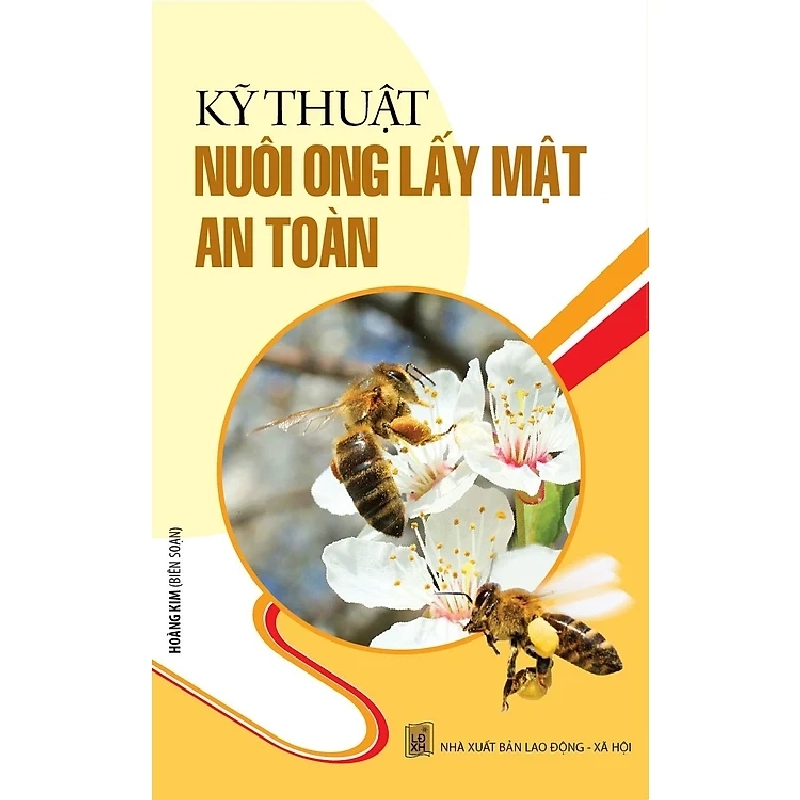 Kỹ Thuật Nuôi Ong Lấy Mật An Toàn - Hoàng Kim ASB.PO Oreka Blogmeo 230225 395525