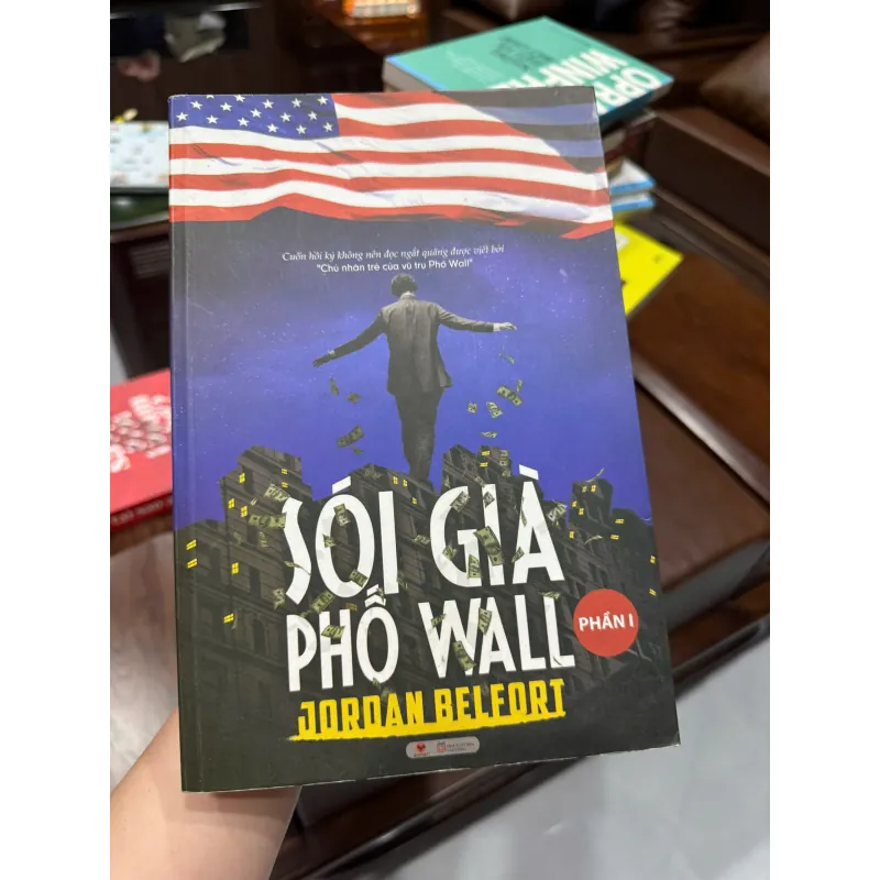 Sói Già Phố Wall (Phần 1) – Jordan Belfort | Hồi ký kinh doanh - K2 1000836