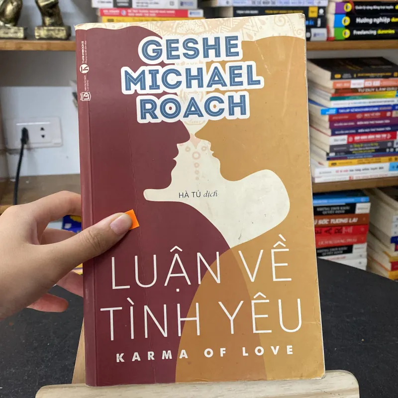 📘 Sách “Luận Về Tình Yêu (Karma of Love)” tác giả Geshe Michael Roach 747258