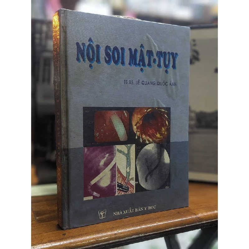 Nội soi mật-tuỵ - Ts. Bs. Lê Quang Quốc Ánh 147122
