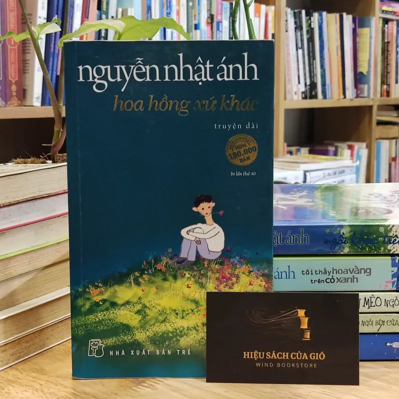 Hoa hồng xứ khác (Giấy trắng) - Nguyễn Nhật Ánh 567950