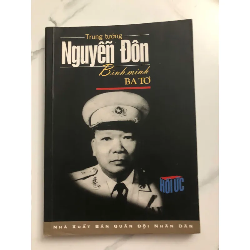 BÌNH MINH BA TƠ (Hồi ký của Trung tướng Nguyễn Đôn) 597663
