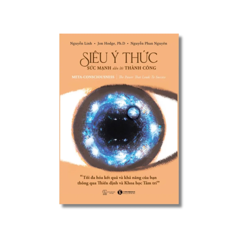 Siêu ý thức - Sức mạnh dẫn lối thành công: Tối đa hóa kết quả và khả năng của bạn thông qua Thiền định và Khoa học Tâm trí 725020