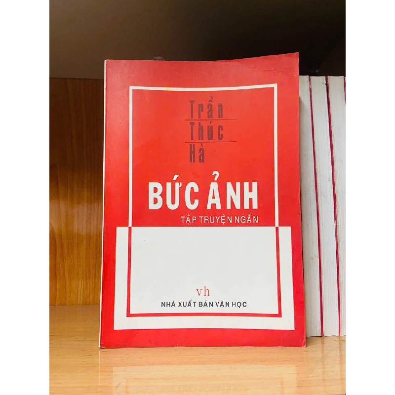 Bức ảnh - Trần Thúc Hà - VĂN HỌC - VAVO2911-248 Rebooks.vn 940146