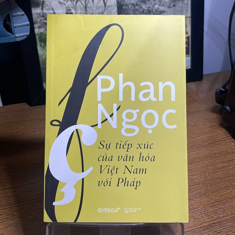 Sự tiếp xúc văn hoá Việt Nam với Pháp Phan Ngọc 508997