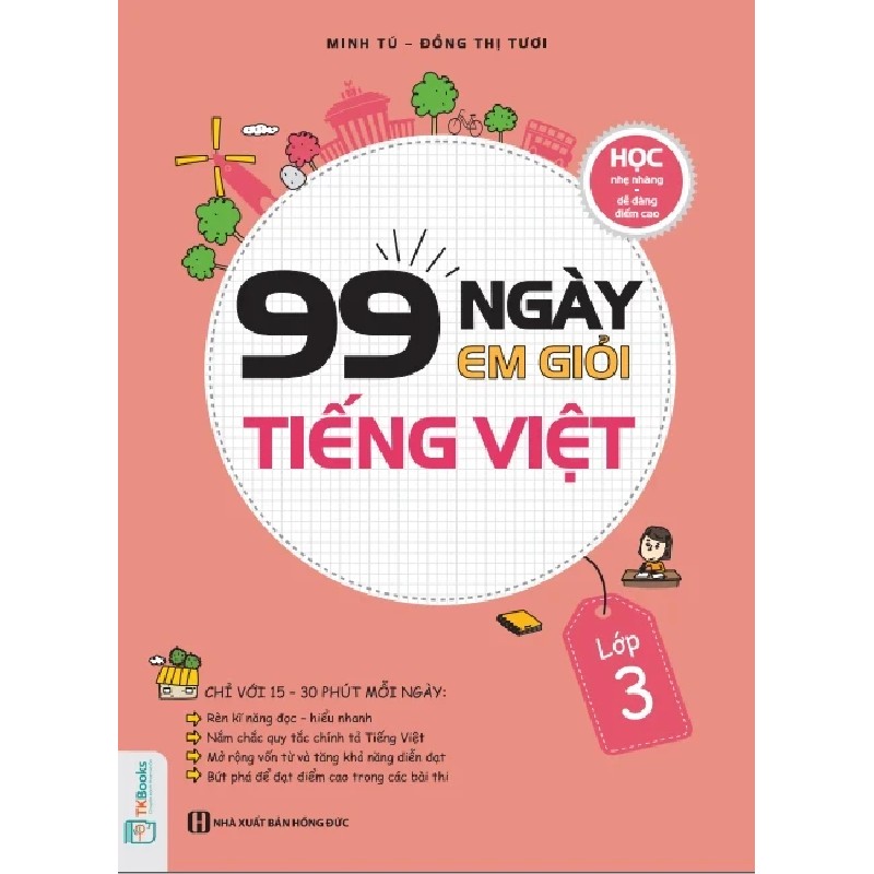 99 Ngày Em Giỏi Tiếng Việt Lớp 3 - Minh Tú 178509