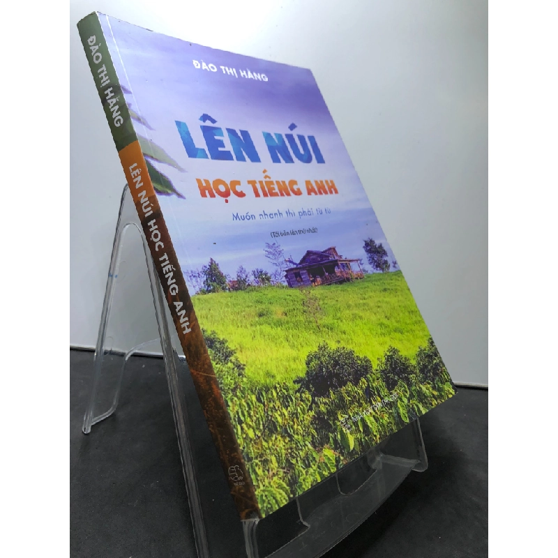 Lên núi học tiếng Anh Muốn nhanh thì phải từ từ 2020 mới 85% bẩn nhẹ Đào Thị Hằng HPB1308 KỸ NĂNG 458592