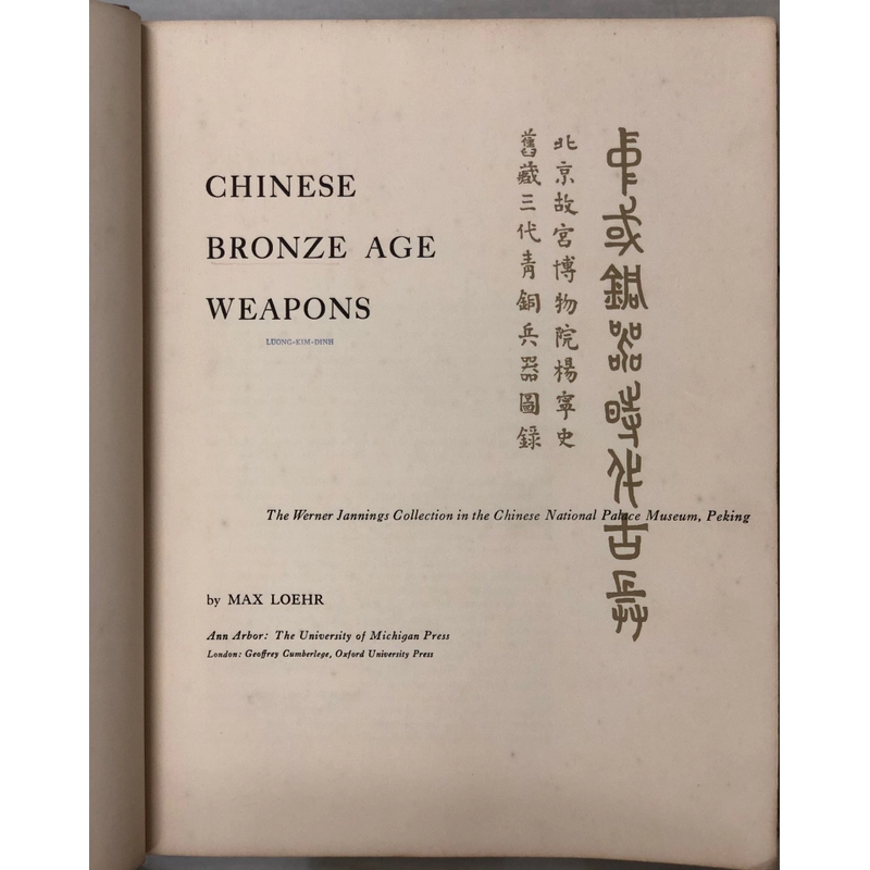 CHINESE BRONZE AGE WEAPONS - Vũ khí Trung Hoa thời đại đồ đồng - Max Loehr - 1956 459642