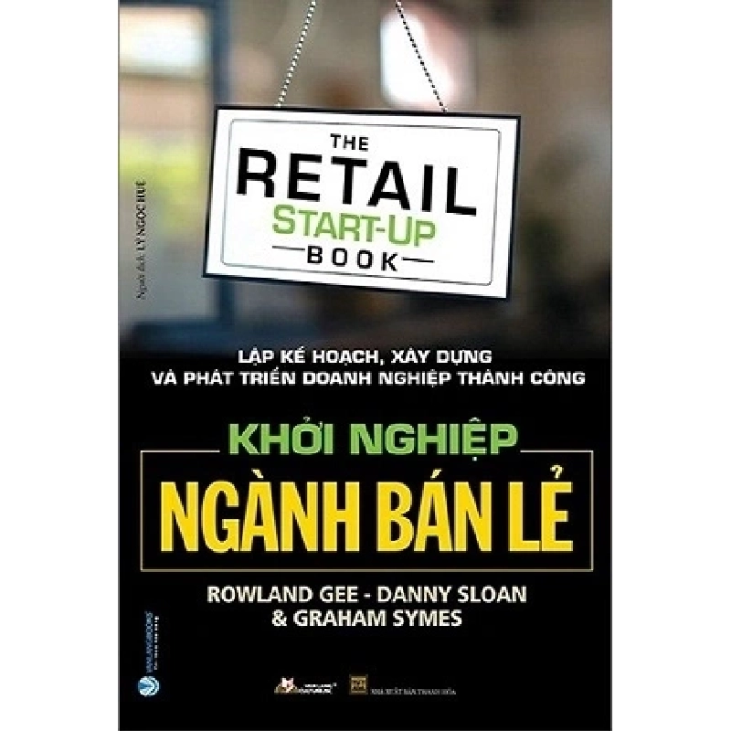 Khởi nghiệp ngành bán lẻ mới 100% HCM.PO Rowland Gee - Danny Sloan 349814