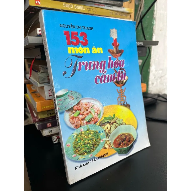 153 món ăn trung hoa cẩm tú - Nguyễn Thị Thanh 626559