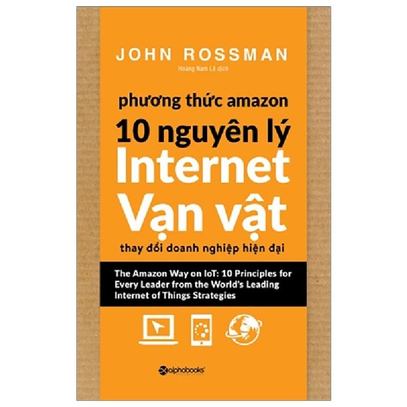 Phương Thức Amazon - 10 Nguyên Lý Internet Vạn Vật - John Rossman 115997