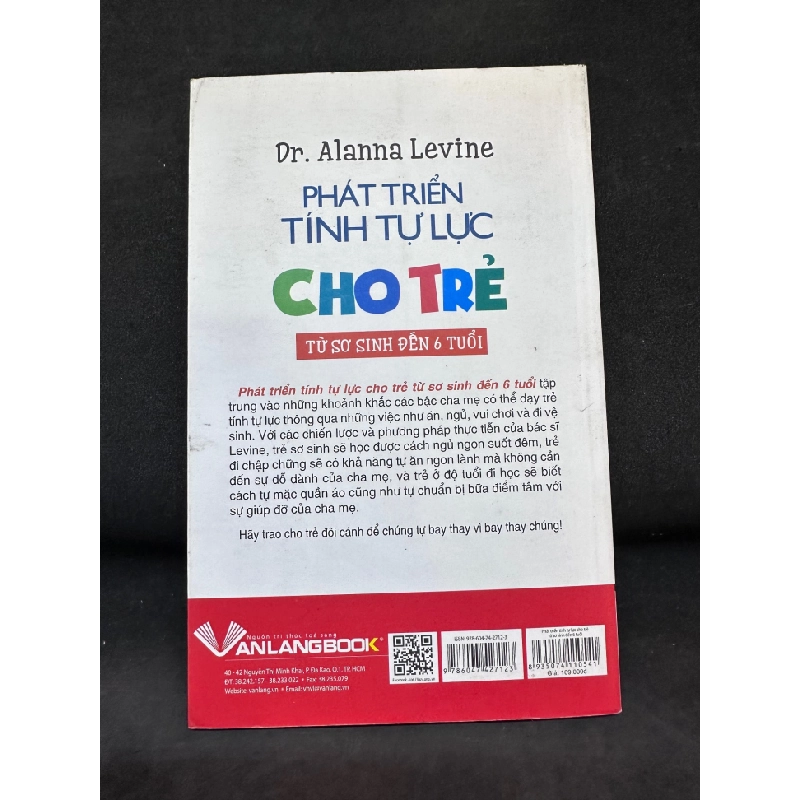 [Phiên Chợ Sách Cũ] Phát Triển Tính Tự Lực Cho Trẻ - Từ Sơ Sinh Đến 6 Tuổi, Dr. Alanna Levine,, 2017 1503 411246