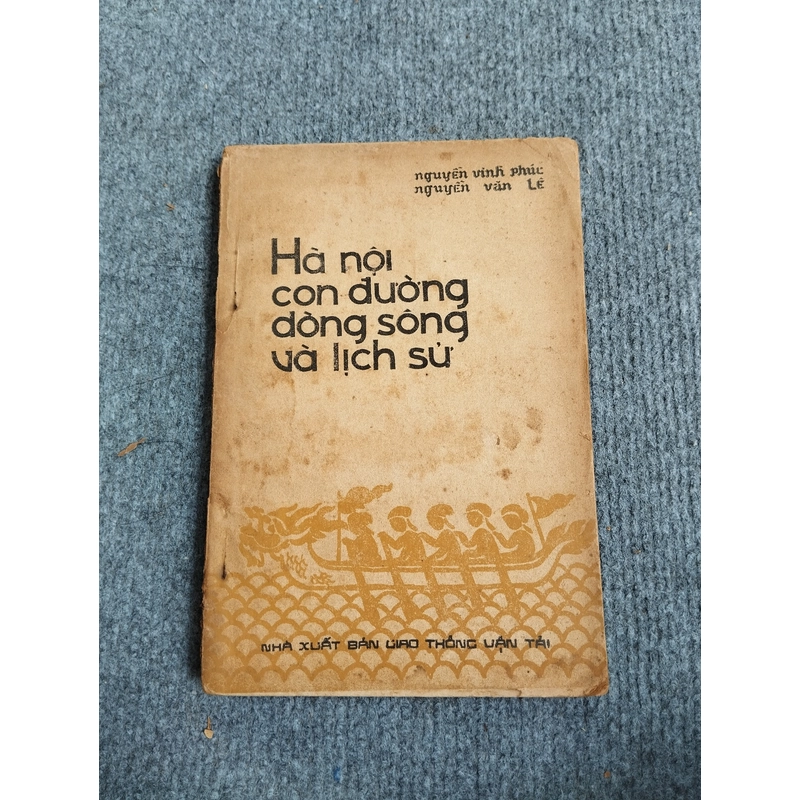 HÀ NỘI CON ĐƯỜNG DÒNG SÔNG VÀ LỊCH SỬ 517567