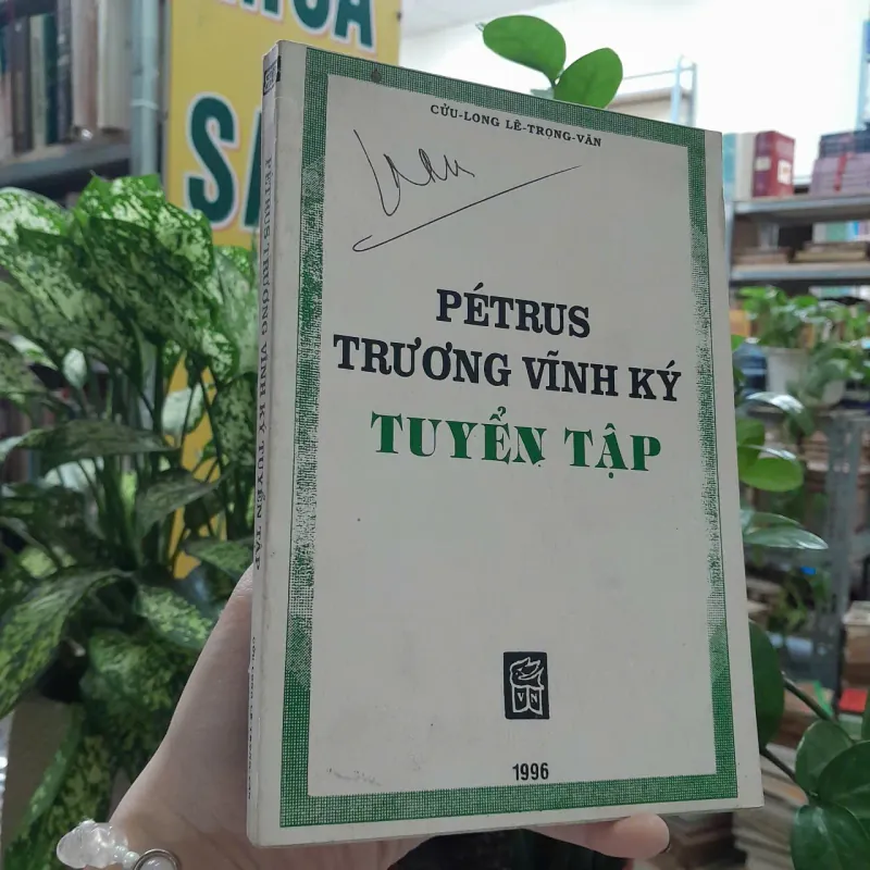 PÉTRUS TRƯƠNG VĨNH KÝ TUYỂN TẬP - LÊ TRỌNG VĂN 748366
