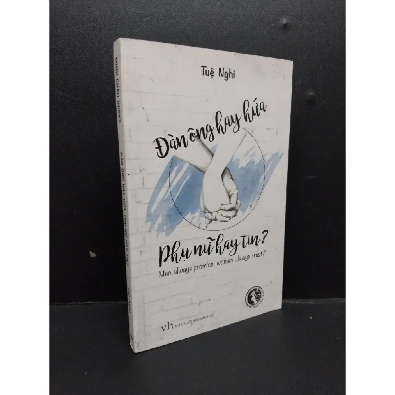 [Sách Cũ SCGR] Đàn ông hay hứa, phụ nữ hay tin? mới 70% ố vàng 2017 HCM1008 Tuệ Nghi VĂN HỌC 683736