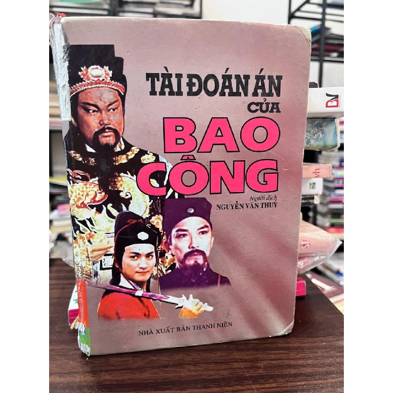 Tài Đoán Án Của Bao Công - Nguyễn Văn Thủy - Nguyễn Văn Thủy 957659