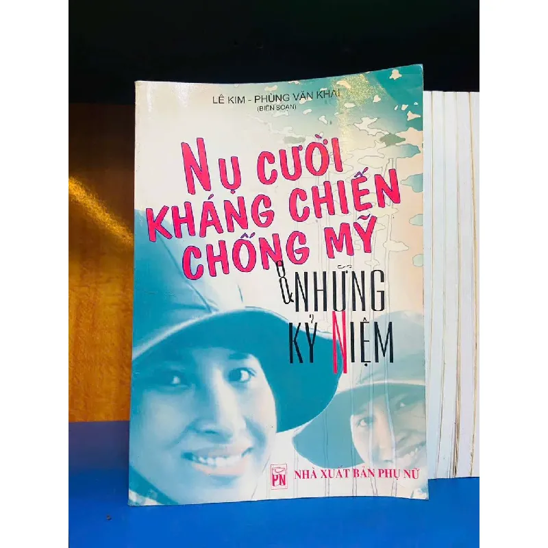 Nụ cười kháng chiến chống Mỹ - VĂN HỌC - Văn võ - VAVO3110-94 617505