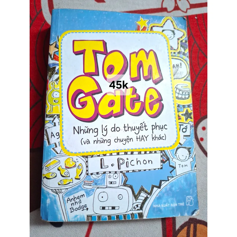 Tom Gates: Những lý do thuyết phục (và những chuyện hay khác) 754566