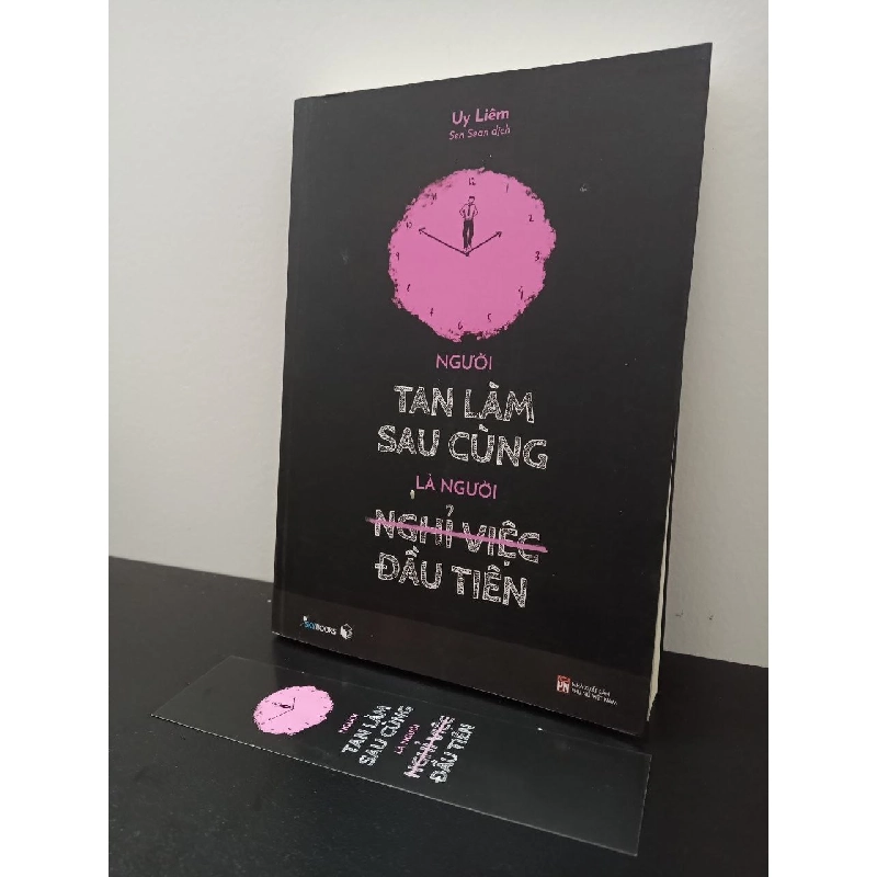 Y BOOK - Người Tan Làm Sau Cùng Là Người Nghỉ Việc Đầu Tiên Uy Liêm New 100% YB2502 - Sách hay nên đọc. 263563