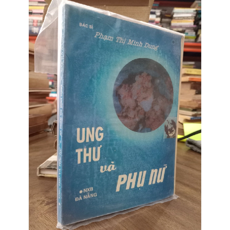 Ung thư và phụ nữ - BS. Phạm Thị Minh Dung 518573