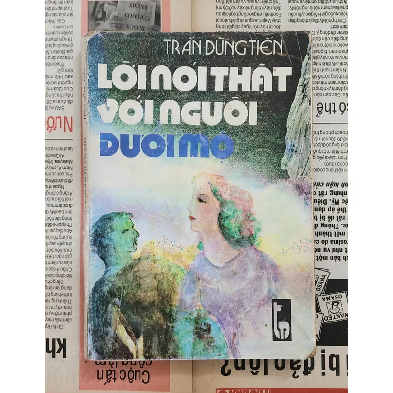Lời nói thật với người dưới mộ - Tác giả: Trần Dũng Tiến  723432