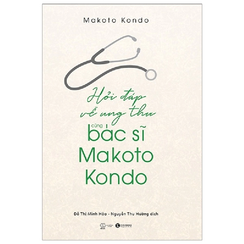 Hỏi Đáp Về Ung Thư Cùng Bác Sỹ Makoto Kondo - Makoto Kondo (Mới 100%) Sách y học hiện đại, Thái Hà Books - SÁCH ĐẠI HỌC 480805