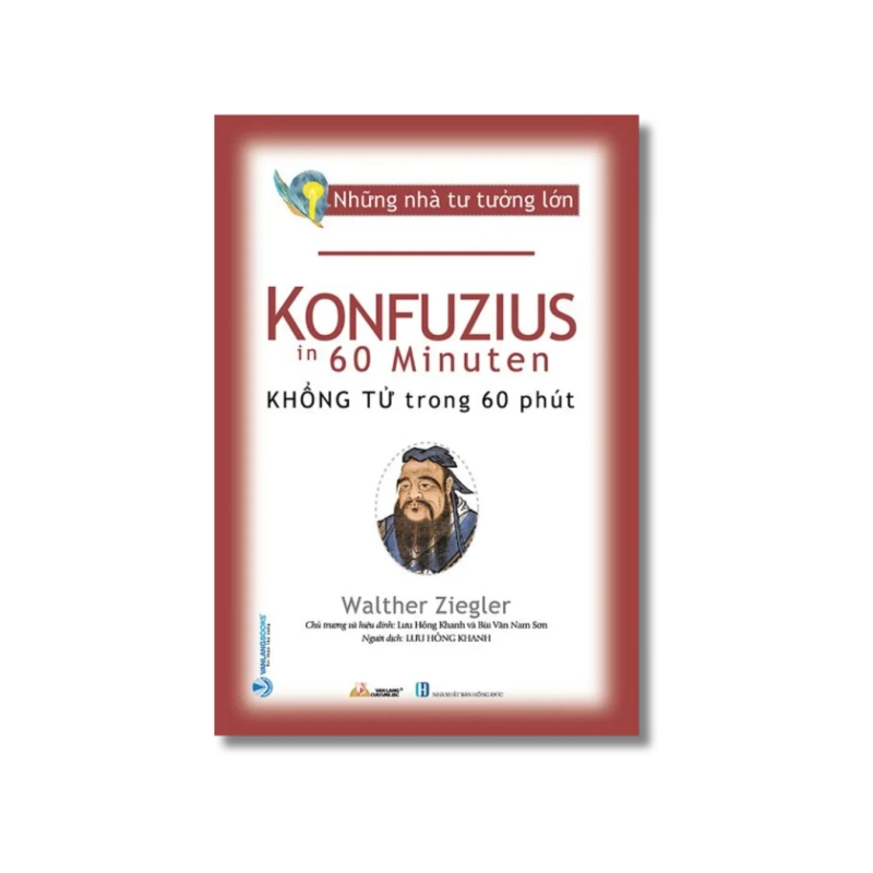 Những nhà tư tưởng lớn - Khổng Tử trong 60 phút - Walther Ziegler Vanvosach 721826
