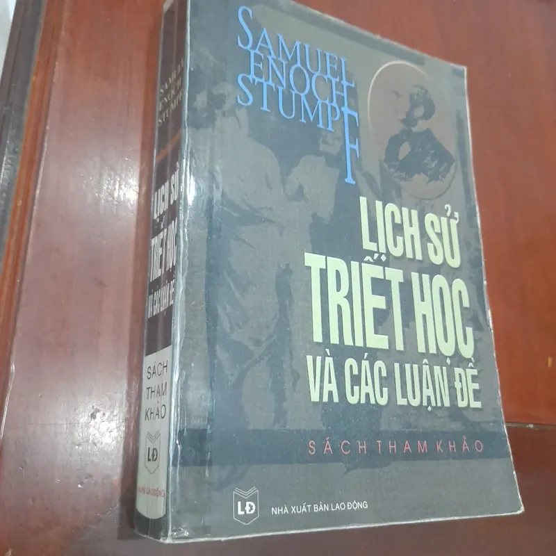 Samuel Enoch Stumpf - LỊCH SỬ TRIẾT HỌC và CÁC LUẬN ĐỀ 574334
