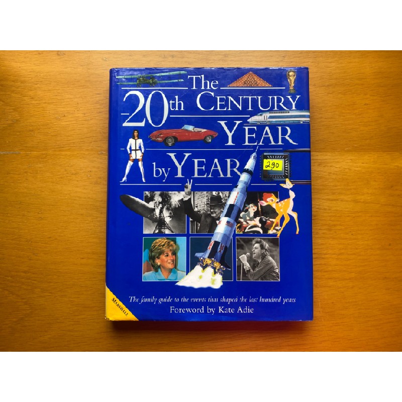 THE 20th CENTURY YEAR BY YEAR Bìa cứng, khổ to, mới 85% OSB2710 67655