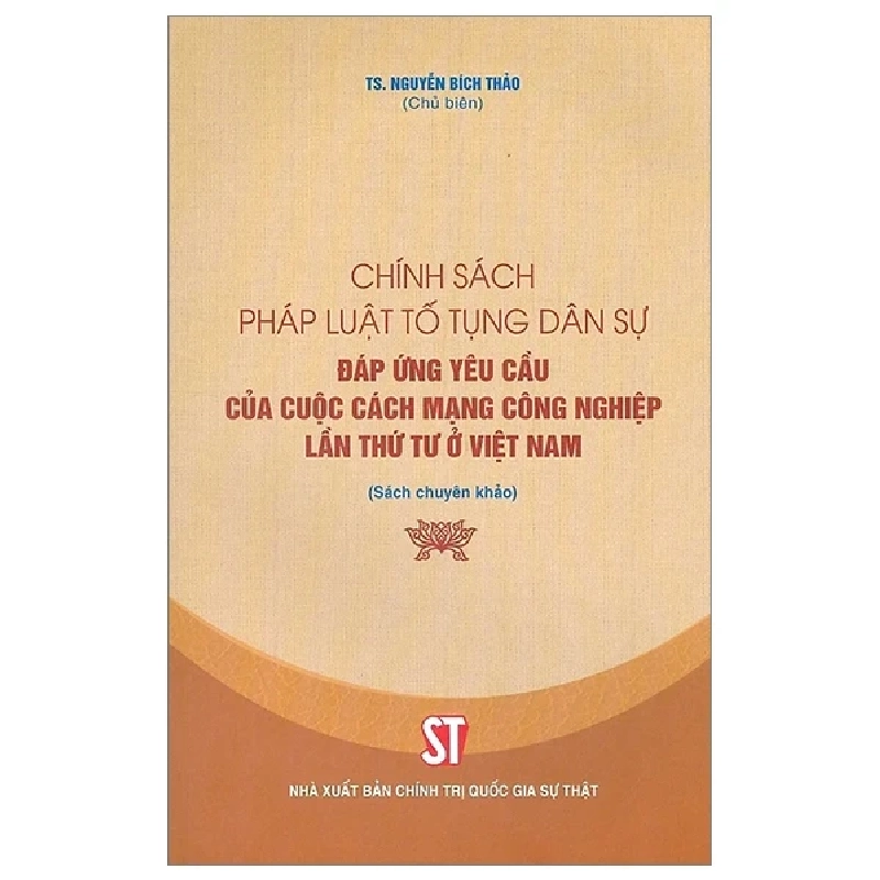 Chính Sách Pháp Luật Tố Tụng Dân Sự Đáp Ứng Yêu Cầu Của Cuộc Cách Mạng Công Nghiệp Lần Thứ Tư Ở Việt Nam - TS. Nguyễn Bích Thảo 282272